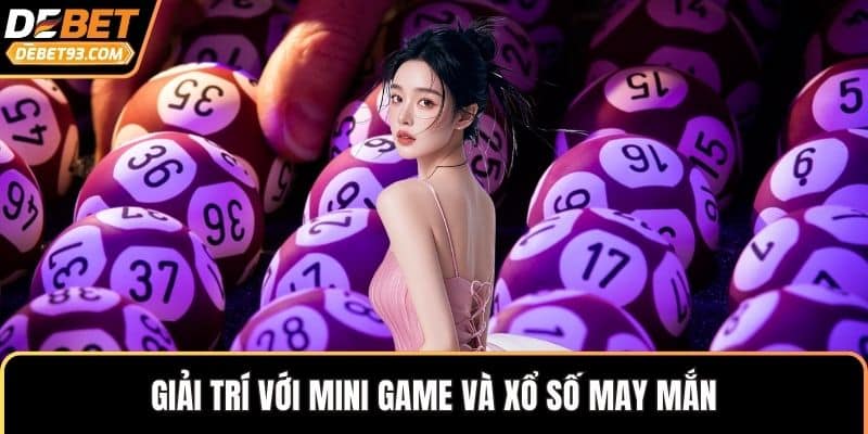 Giải trí với mini game và xổ số may mắn