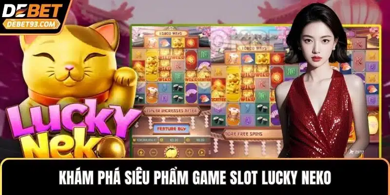 Khám phá siêu phẩm game slot Lucky Neko