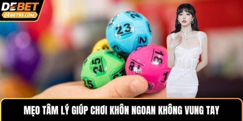 Mẹo tâm lý giúp chơi khôn ngoan không vung tay