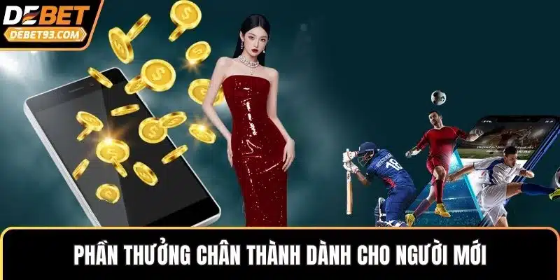 Phần thưởng chân thành dành cho người mới