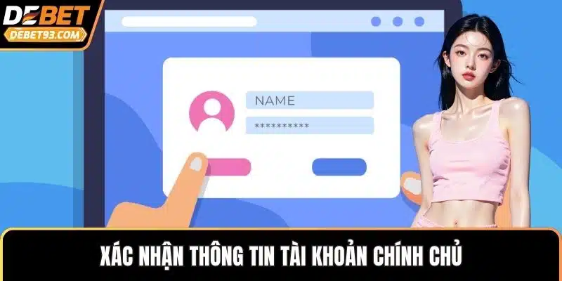 Xác nhận thông tin tài khoản chính chủ